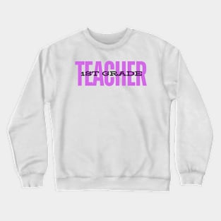 1st Grade Teacher Crewneck Sweatshirt